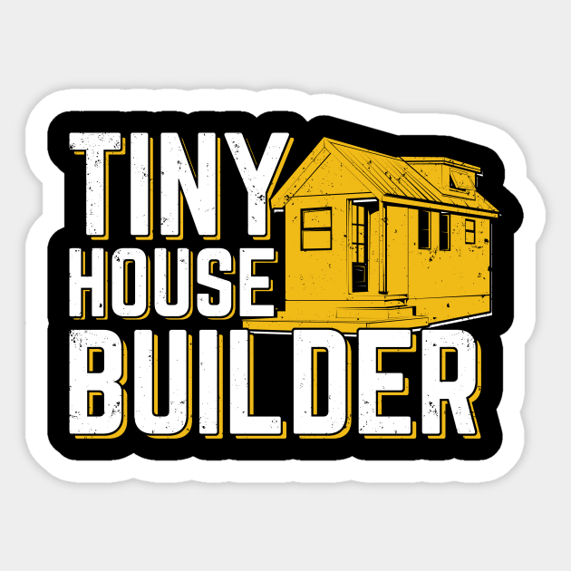 Tiny House Builder Gift Sticker by Dolde08
